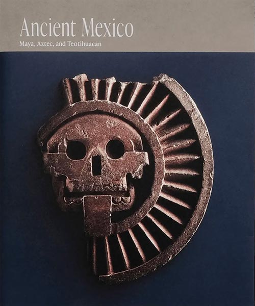 特別展「古代メキシコ －マヤ、アステカ、テオティワカン」公式図録